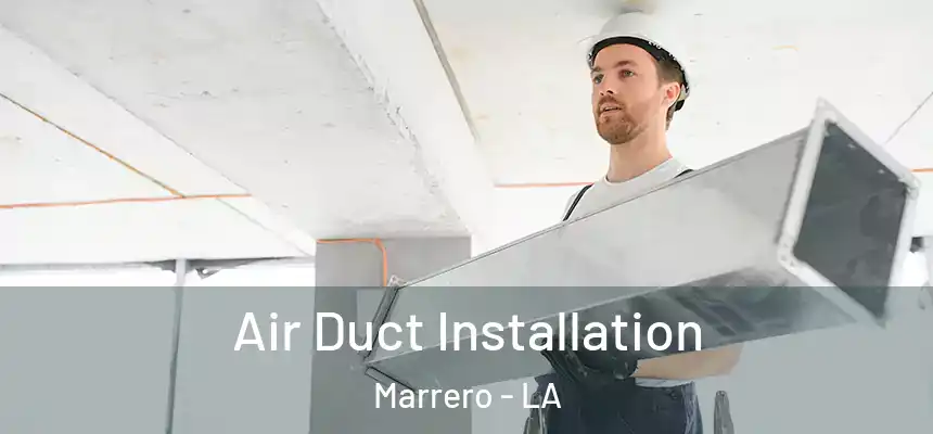  Air Duct Installation Marrero - LA