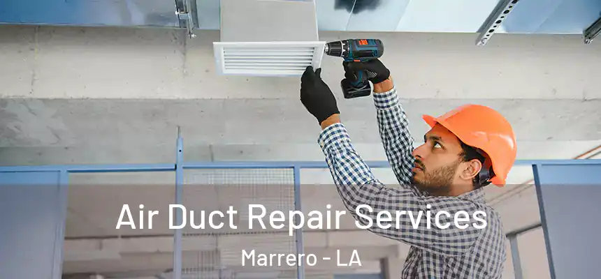  Air Duct Repair Services Marrero - LA