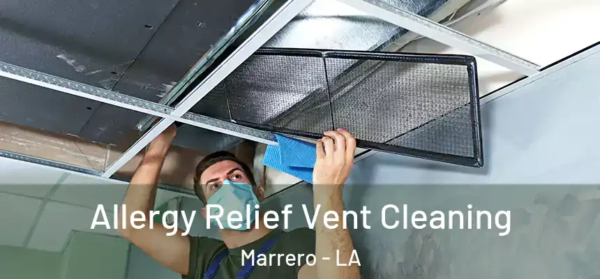  Allergy Relief Vent Cleaning Marrero - LA