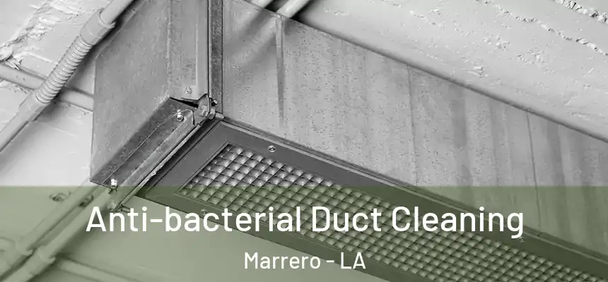  Anti-bacterial Duct Cleaning Marrero - LA
