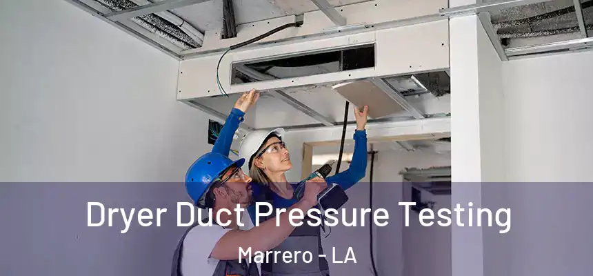  Dryer Duct Pressure Testing Marrero - LA