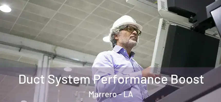  Duct System Performance Boost Marrero - LA