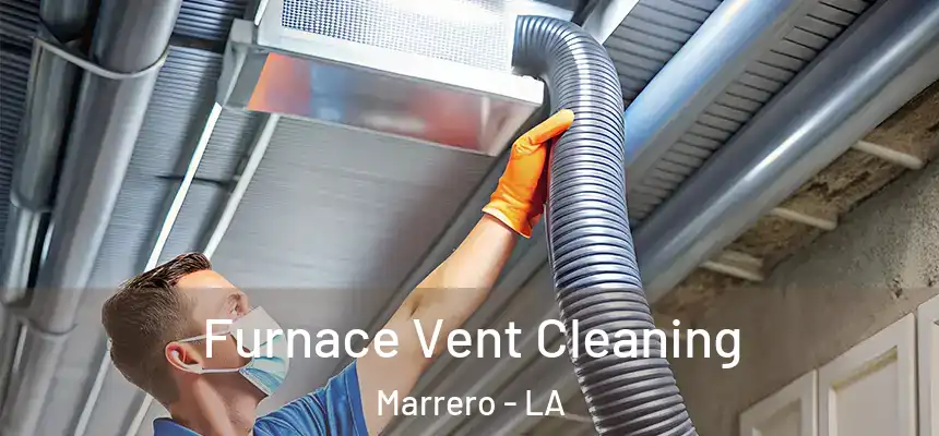  Furnace Vent Cleaning Marrero - LA