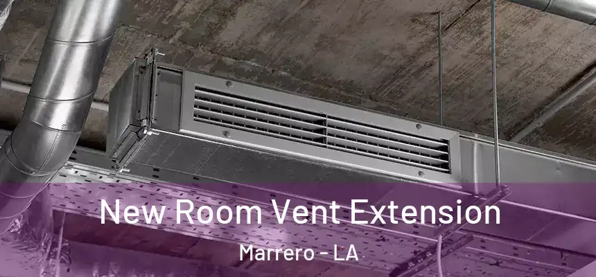  New Room Vent Extension Marrero - LA