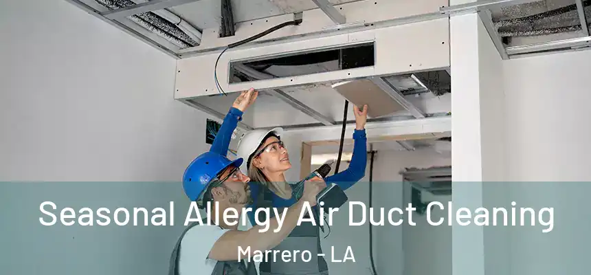  Seasonal Allergy Air Duct Cleaning Marrero - LA