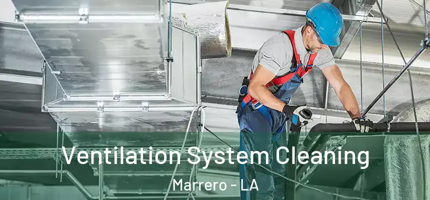  Ventilation System Cleaning Marrero - LA
